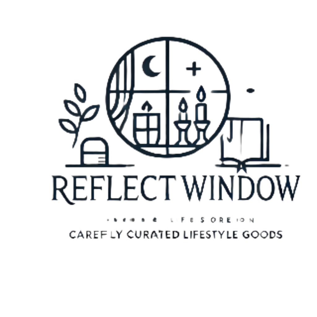 ReflectWindowV – Curated Lifestyle Goods for Everyday Elegance  |  reflectwindowv.shop